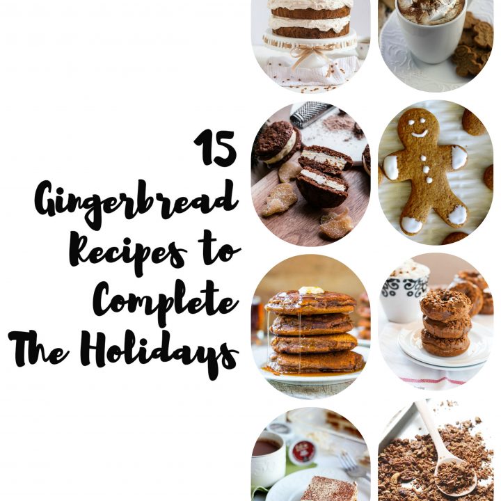 15 delectable gingerbread recipes to make your holidays amazing.